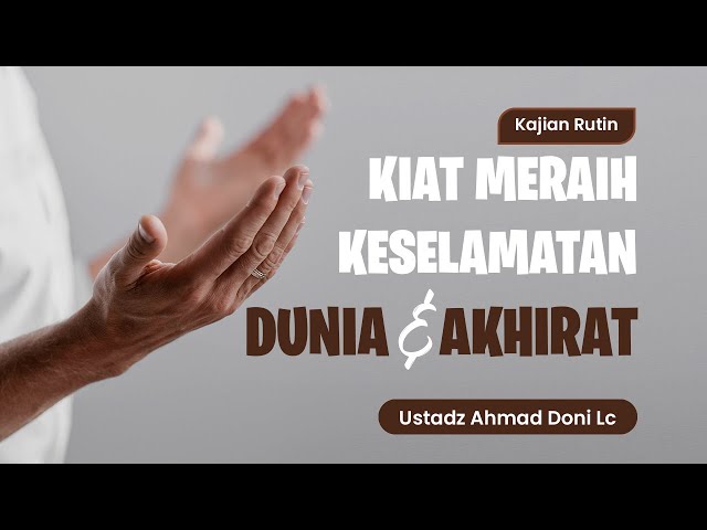 Kiat Meraih Keselamatan Dunia & Akhirat